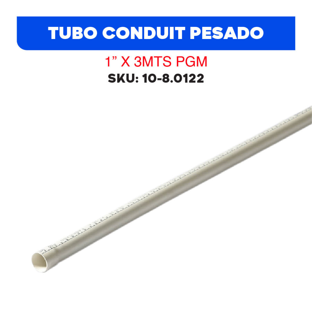 TUBO CONDUIT PESADO 1 X 3MTS. PGM